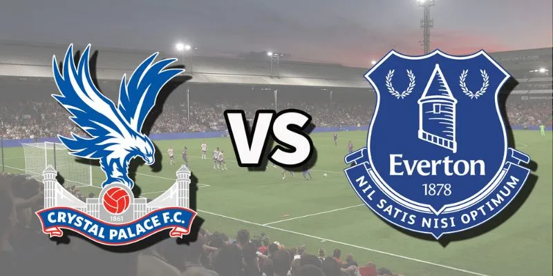 Dự đoán tỷ số trận đấu Crystal Palace vs Everton